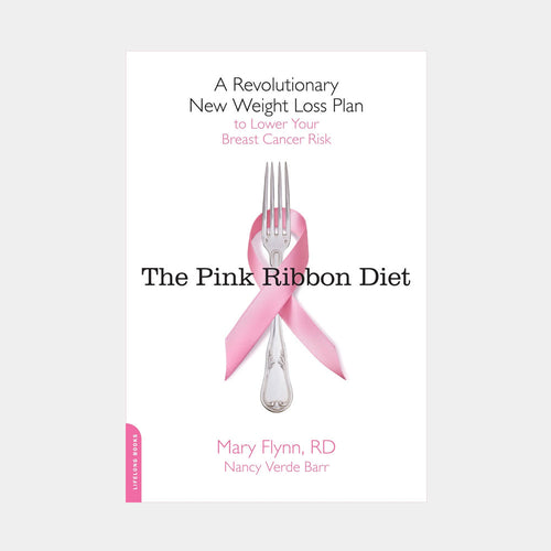 The Pink Ribbon Diet by Mary Flynn