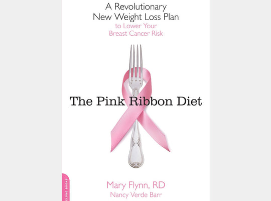The Pink Ribbon Diet by Mary Flynn
